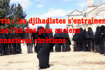 Syrie : Un des plus vieux monastères du monde sert de centre d’entraînement pour les djihadistes.