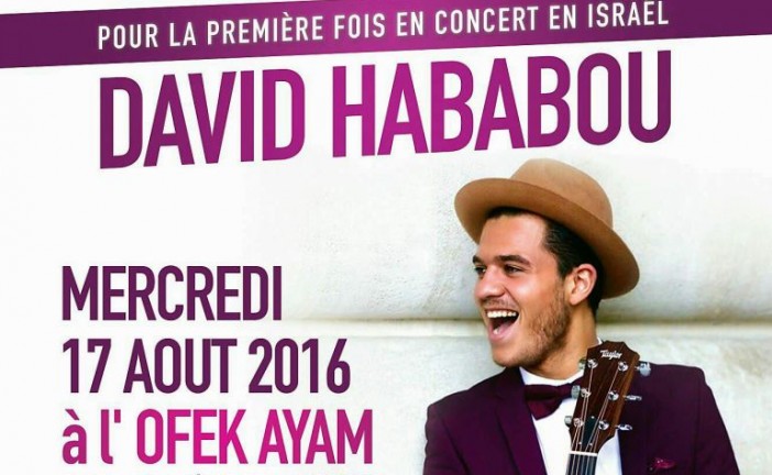 David Hababou pour la première  fois en concert  en ISRAEL