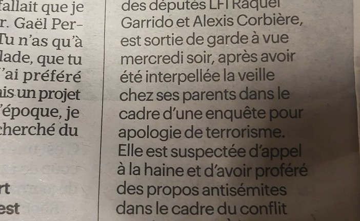 Scandale La fille de Corbière et Garrido de la France Insoumise a été libérée sans poursuite une honte.